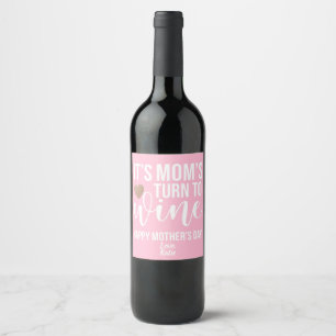 Mum's Turn to Wine Label Pink
