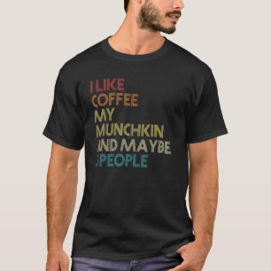 Munchkin Cat Owner Gift Coffee Lover Quote Vintage T-Shirt