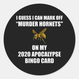 Murder Hornets 2020 Apocalypse Bingo Classic Round Sticker