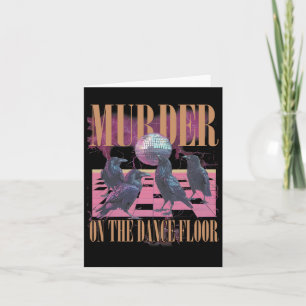 Murder On The Dance Floor Crow Dancing Disco Hallo Card
