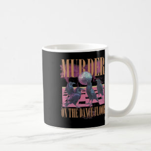 Murder On The Dance Floor Crow Dancing Disco Hallo Coffee Mug