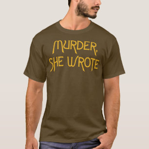 Murder She Wrote T-Shirt
