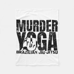 Murder Yoga - Funny Brazilian Jiu Jitsu Wrestling Fleece Blanket