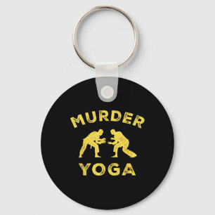 Murder Yoga Funny Jiu-jitsu Inner Peace Bjj Humour Key Ring