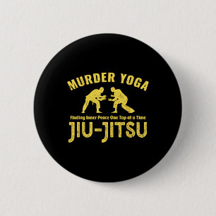 Murder Yoga Funny Jiu-jitsu Inner Peace Grapple 6 Cm Round Badge