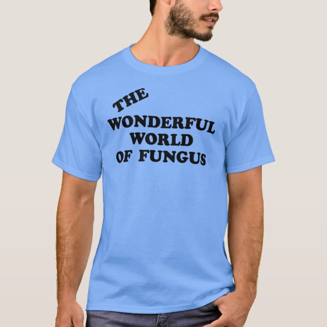 Murdock's World of Fungus T-Shirt (Front)