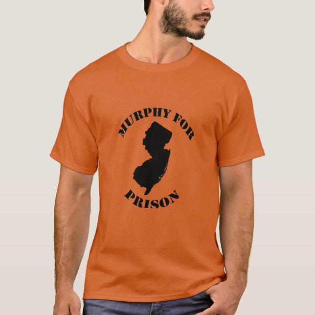 Murphy for Prison T-Shirt (Front)