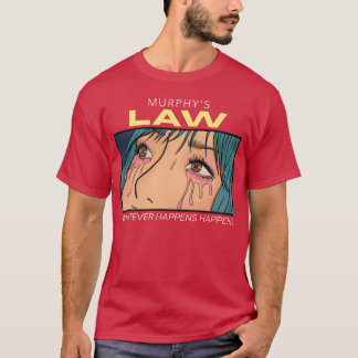 Murphys Law Anime Girl Sad funny T-Shirt