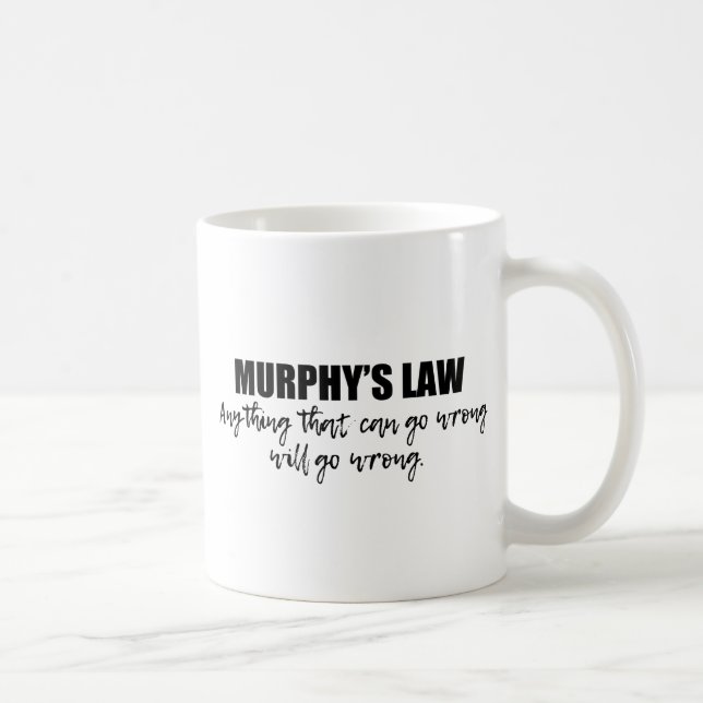 Murphy's Law Coffee Mug (Right)