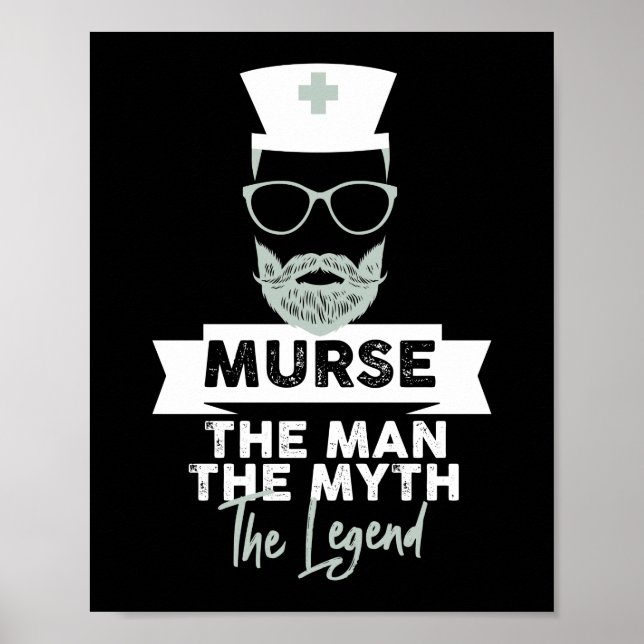 Murse. The Man. The Myth. The Legend. Funny Murse Poster (Front)