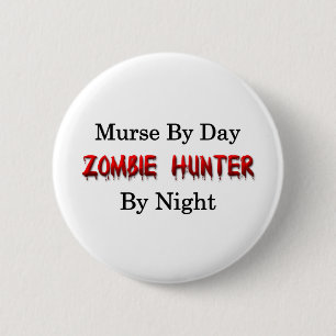 Murse/Zombie Hunter 6 Cm Round Badge