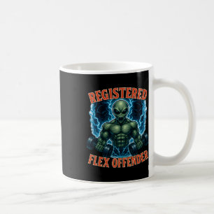 Muscle Alien Registered Flex Offender Funny Gym Me Coffee Mug