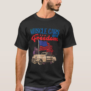 Muscle Cars Freedom American Car Enthusiast July 4 T-Shirt