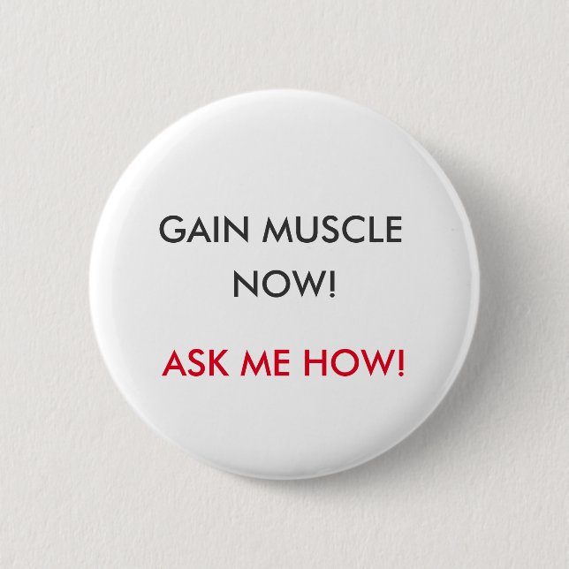 Muscle Gain Button (Front)