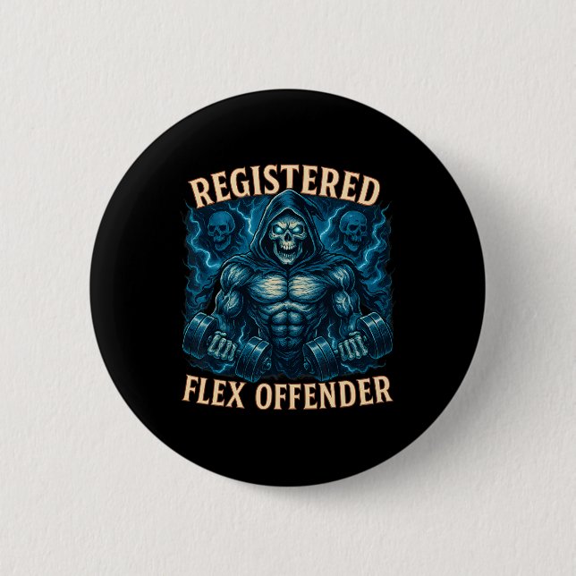 Muscle Grim Reaper Registered Flex Offender Funny  6 Cm Round Badge (Front)