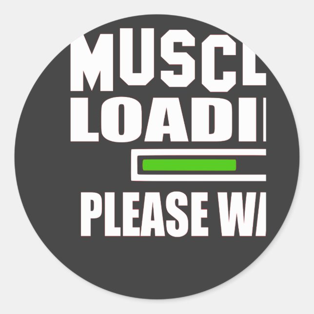 Muscle Loading Pleasy Wait  Classic Round Sticker (Front)