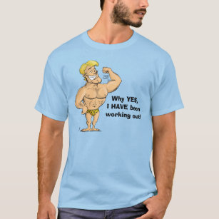 Muscle Man - Why YES, I HAVE been working out! T-Shirt