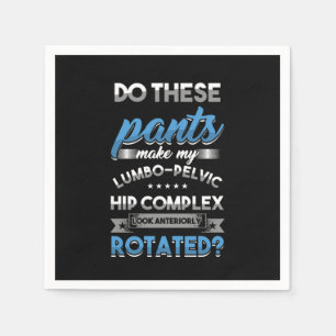 Muscle Pelvis Musculoskeletal Gift Do These Pants  Napkin