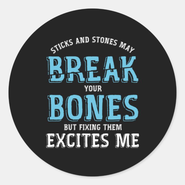 Muscles Bone Surgeon Orthopaedic Gift Stick And St Classic Round Sticker (Front)