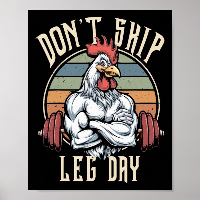 Muscles Chicken Funny Gym Workout Legs Dont Skip L Poster (Front)