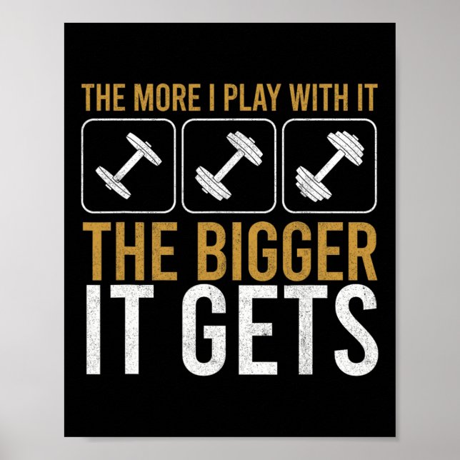 Muscles Get Bigger Bodybuilding Gym Workout Weight Poster (Front)