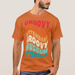 Museum Attendant Vintage Retro 60s 70s 80s Vibes T-Shirt