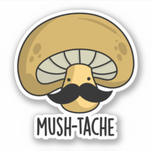 Mush-tache Funny Moustach Mushroom Pun