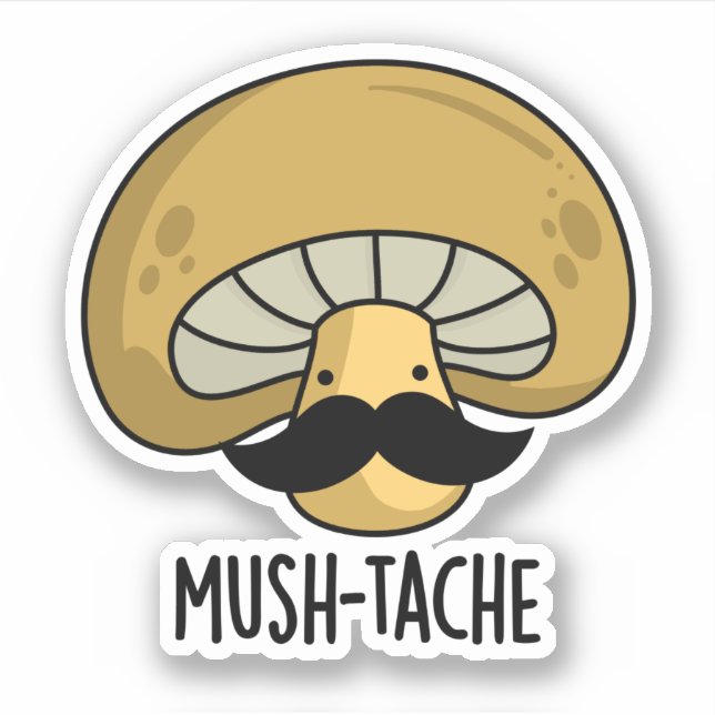 Mush-tache Funny Moustach Mushroom Pun  (Front)