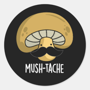 Mush-tache Funny Moustach Mushroom Pun Dark BG Classic Round Sticker
