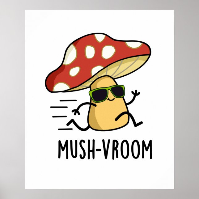 Mush-vroom Funny Fast Mushroom Pun  Poster (Front)