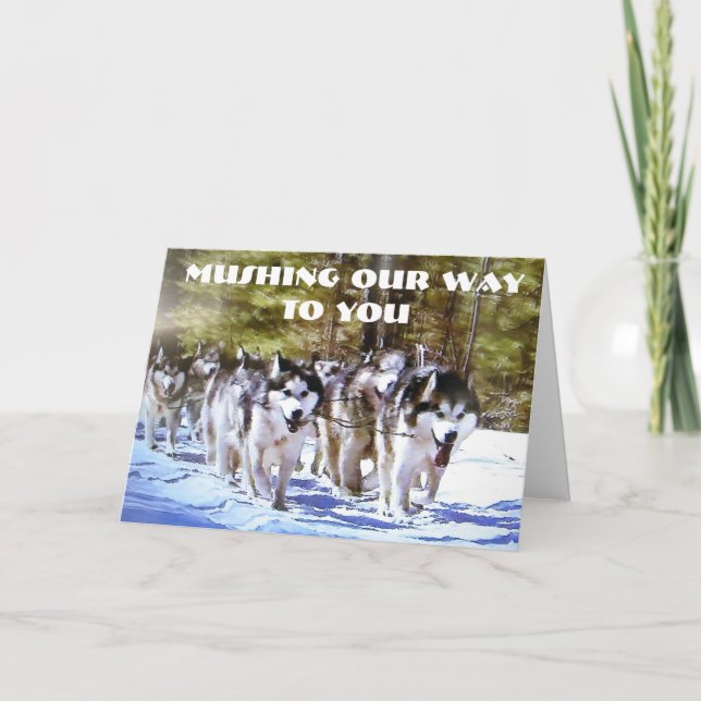 MUSHING OUR WAY TO YOU BIRTHDAY CARD (Front)