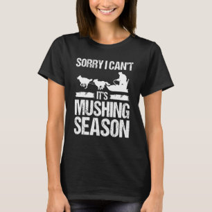 Mushing Season Husky Sledding Sled Dog Dog Trail R T-Shirt