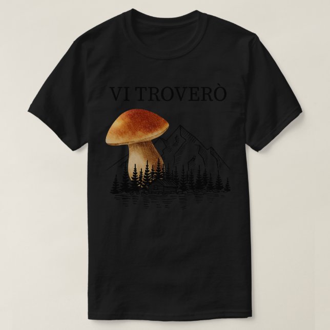 Mushroom Collectors For Hiking Mushrooms Porcino 4 T-Shirt (Design Front)