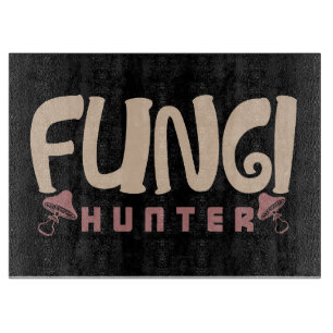 Mushroom Hunter Fungi Hunter Mushrooms Cutting Board