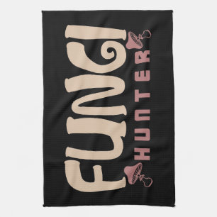 Mushroom Hunter Fungi Hunter Mushrooms Tea Towel