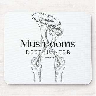 Mushroom Hunter Is Comming Mouse Mat