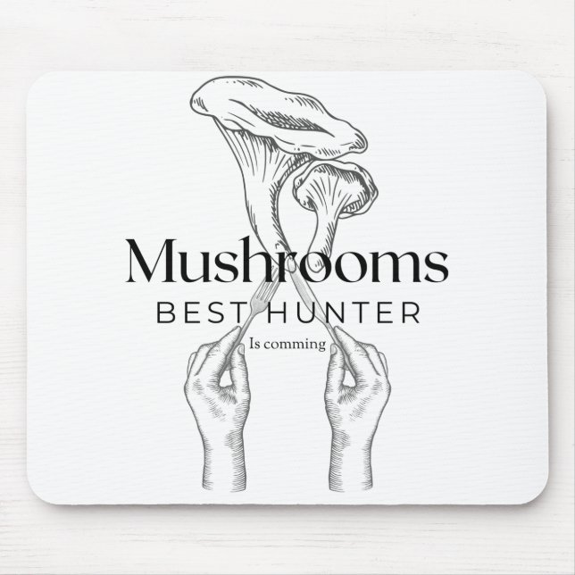 Mushroom Hunter Is Comming Mouse Mat (Front)