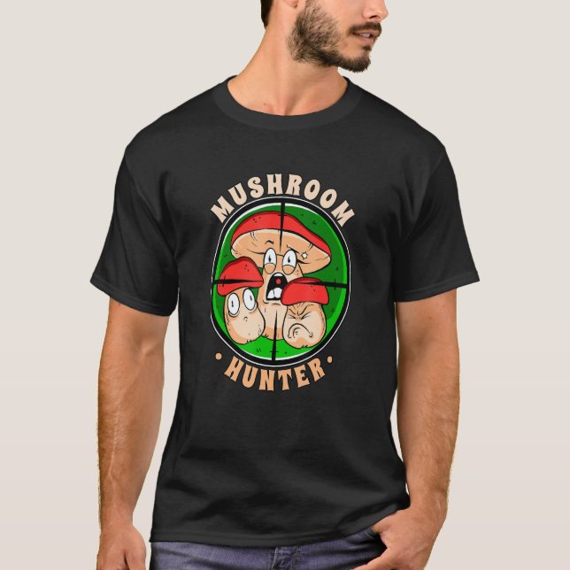 Mushroom Hunter Mushrooms Picker Fungi T-Shirt (Front)