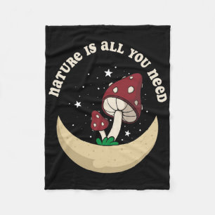 Mushroom Hunter Nature Is All You Need Fleece Blanket