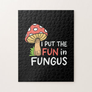 Mushroom I Put The Fun In Fungus Jigsaw Puzzle