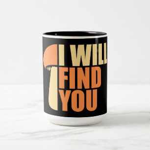 Mushroom I Will Find You Funny Humour Quote Two-Tone Coffee Mug
