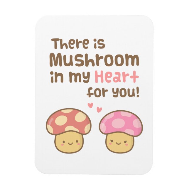 Mushroom in my Heart For You Cute Love Pun Magnet (Vertical)