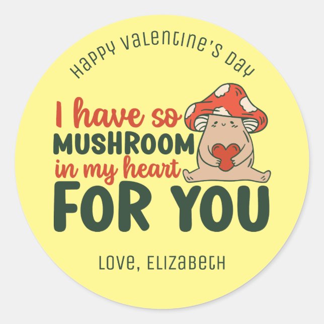 Mushroom In My Heart Funny Pun Cute Valentines Day Classic Round Sticker (Front)
