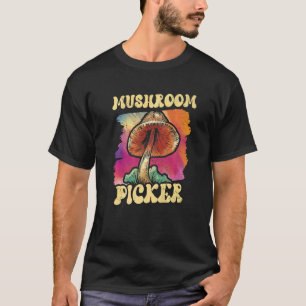 Mushroom Picker Picking Collect Collecting T-Shirt