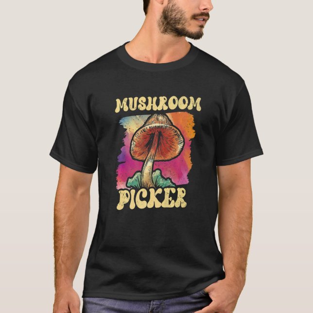 Mushroom Picker Picking Collect Collecting   T-Shirt (Front)