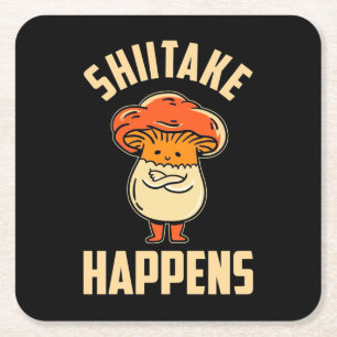 Mushroom Shiitake Happens Square Paper Coaster