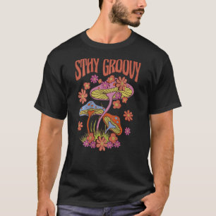 Mushroom Stay Groovy Retro Trippy Mushroom Hippie  T-Shirt