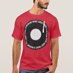 Music Addict Music is Medicine Vinyl Record 2 T-Shirt