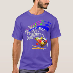 Music and Pool Perfect Weekend T-Shirt