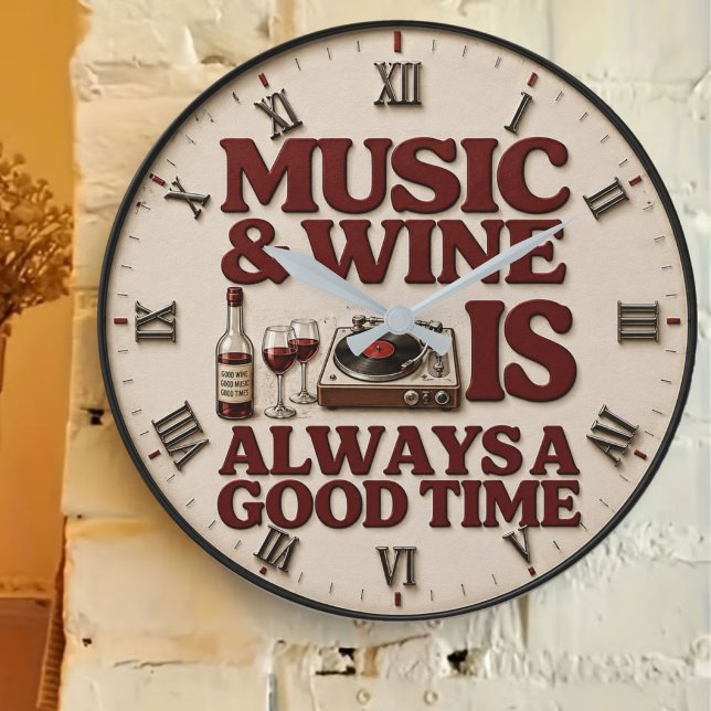 Music and Wine Is Always a Good Tim Large Clock (Creator Uploaded)